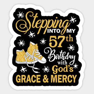 Stepping Into My 57th Birthday With God's Grace & Mercy Bday Sticker